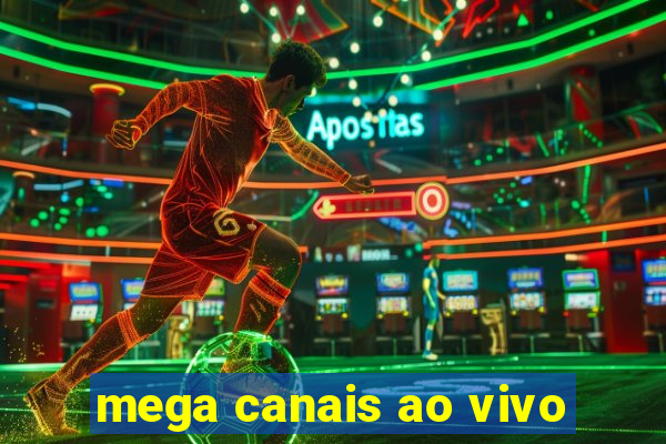 mega canais ao vivo